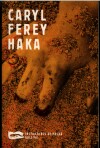 Couverture de Haka de Karyl Ferey (Édition Baleine)