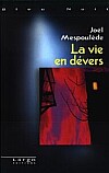 La vie en dvers de Jol Mespoulde (couverture)